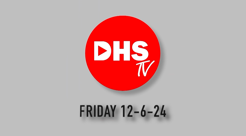 DHS-TV News 12-6-24